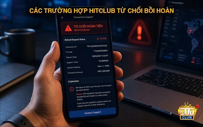 Các trường hợp được Hitclub xem xét bồi hoàn