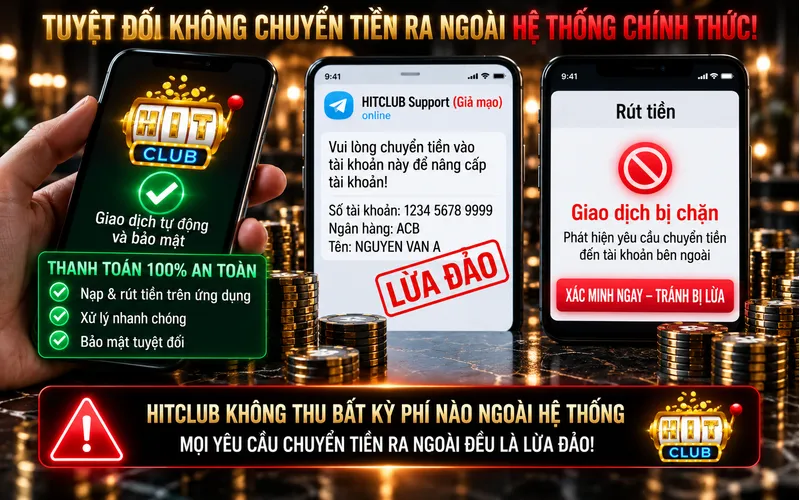 HitClub chính thức không bao giờ thu bất kỳ khoản phí nào để mở khóa hay xác minh tài khoản