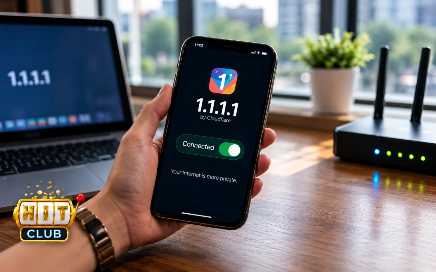 Cài đặt ứng dụng 1.1.1.1 từ Hitclub để đảm bảo truy cập đúng