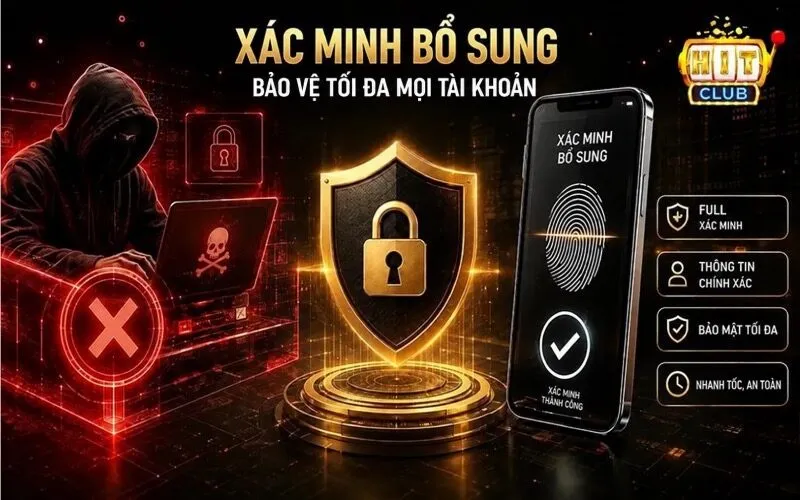 Quy định xác minh bổ sung đảm bảo quyền lợi hội viên